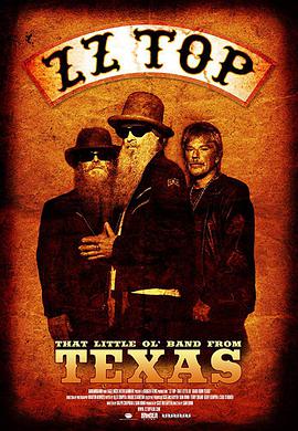 顶级乐队 ZZ Top: That Little Ol’ Band from Texas